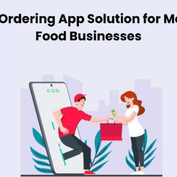 Food Ordering App Solution for Modern Food Businesses